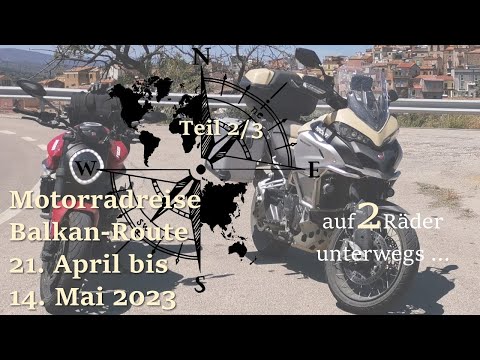 Teil 2 | Motorradreise | 3 Wöchige Balkan Route