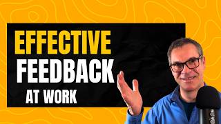Giving & Receiving Effective Feedback at Work
