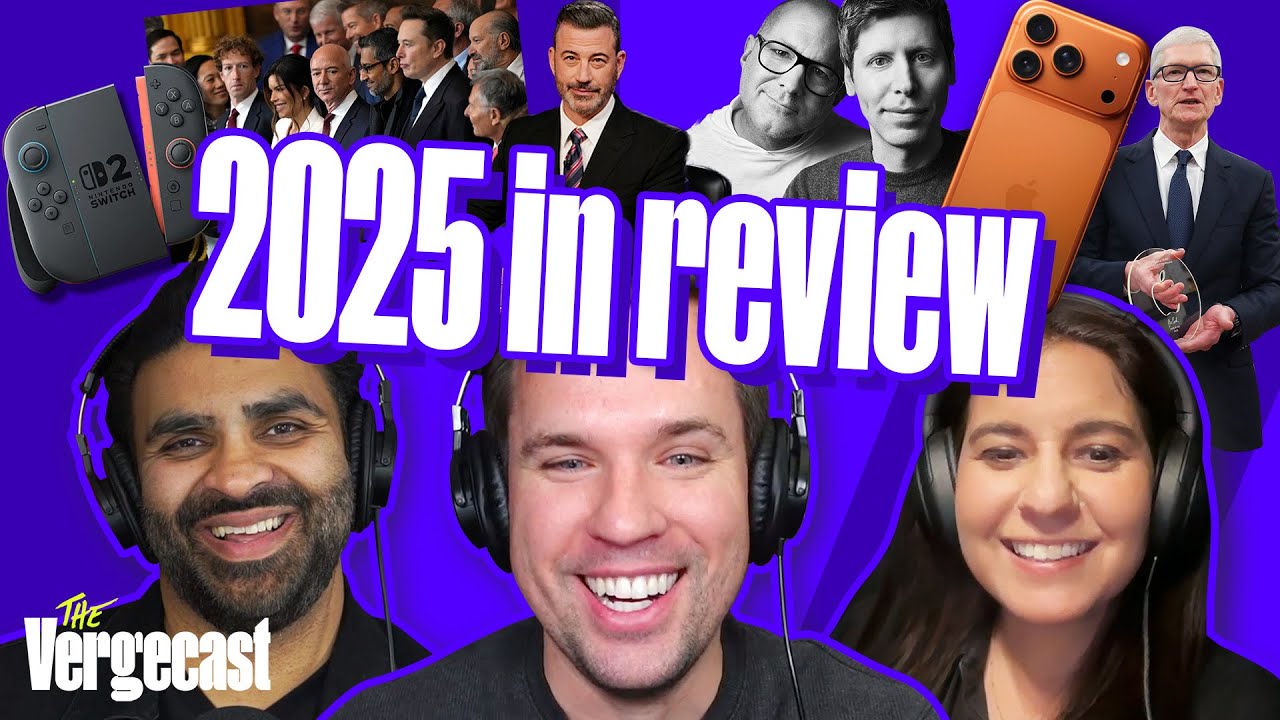 The Vergecast 2025 year in review | The Vergecast