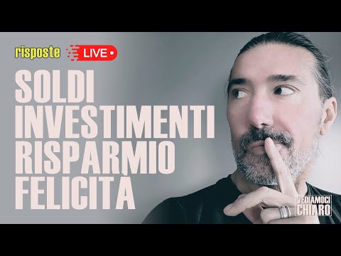 Vediamoci chiaro (live di domande e risposte sul denaro)