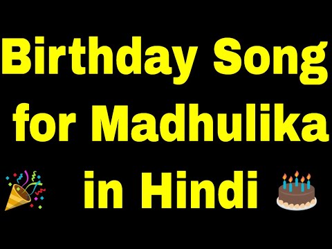 Birthday Song for madhulika - Happy Birthday madhulika Song