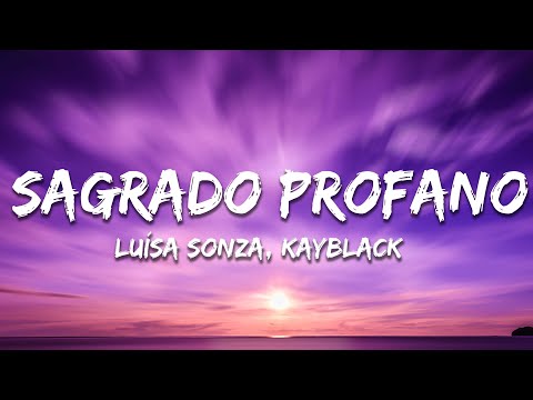 Luísa Sonza, Kayblack - Sagrado Profano (Letra/Lyrics)