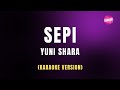 Yuni Shara - Sepi (Karaoke Version)