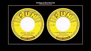 (1955) Sun 231 (0:00) &#39;&#39;Defrost Your Heart&#39;&#39; b/w (2:31) &#39;&#39;A Wedding Gown Of White&#39;&#39; Charlie Feathers