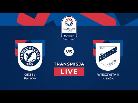 🔴 NA ŻYWO | 10. KOLEJKA TEXOM MAŁOPOLSKIEJ 4. LIGI: ORZEŁ RYCZÓW VS WIECZYSTA II KRAKÓW 🏆