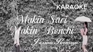 Download lagu Makin Sari Makin Benchi KARAOKE - Jessica Remaya  mp3