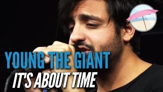 Young the Giant - It&#39;s About Time (Live at the Edge)