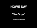 Howie Day - "She Says" Acoustic Version 