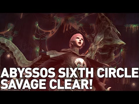 FFXIV - Abyssos: Sixth Circle SAVAGE First Clear! (P6S)