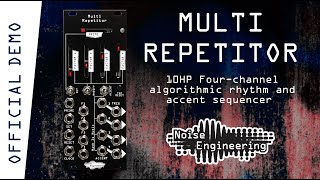 Video thumbnail for Multi Repetitor: Four-channel rhythm and accent sequencer by Noise Engineering