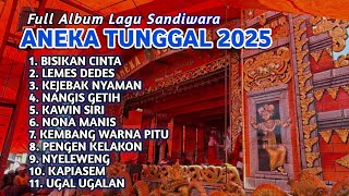 Download lagu KUMPULAN LAGU SANDIWARA ANEKA TUNGGAL 2025 BISIKAN CINTA - LEMES DEDES - KEJEBAK NYAMAN mp3