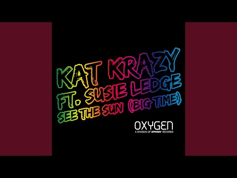 See The Sun (Big Time) (feat. Susie Ledge)