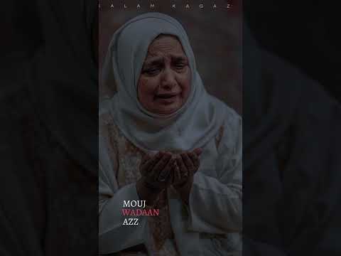 mouj wadaan azz _ /kashmir song/ #kashmir #viral #touching #lyrics ❤️