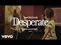 Jamie MacDonald - Desperate (with Lauren Daigle) (Official Performance Video)