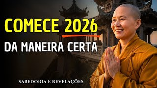 COMECE 2026 DA MANEIRA CERTA Com Esses 8 Ensinamentos Budistas | Ensinamentos Budistas