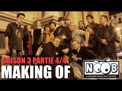 NOOB : MAKING OF SAISON 3 - partie 4/4