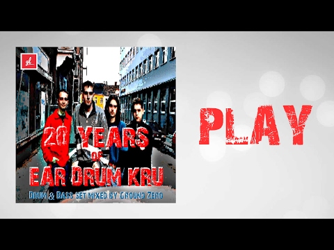 20 Years of Ear Drum Kru (Drum & Bass set mixed by Ground Zero)