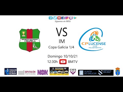 211010 IM BM CHAPELA - CP LUCENSE (1/4 COPA GALICIA)