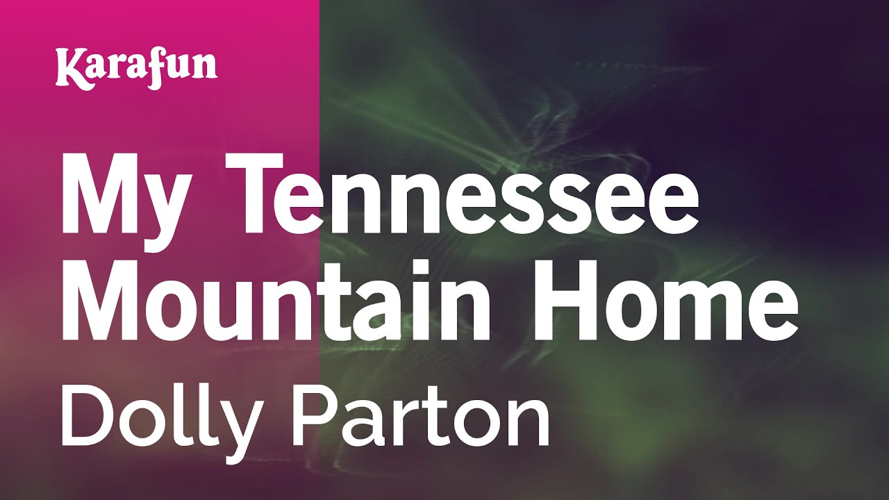My Tennessee Mountain Home - Dolly Parton | Karaoke Version | KaraFun