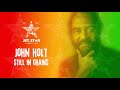 John Holt - Still in Chains (Official Audio) | Jet Star Music