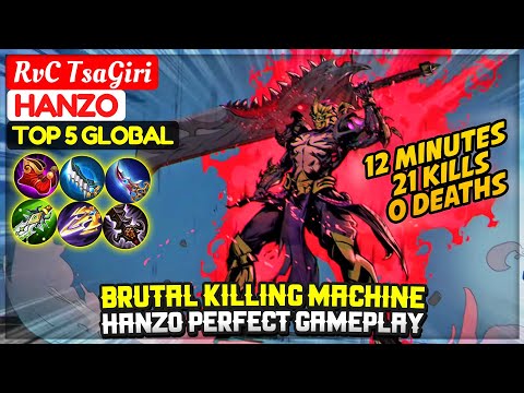 Brutal Killing Machine, Hanzo Perfect Gameplay [ Top 5 Global Hanzo ] RvC TsaGiri - Mobile Legends