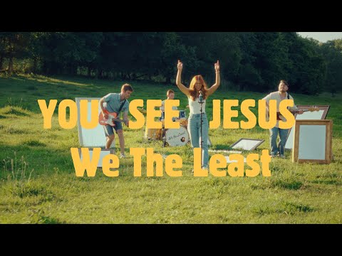 We The Least - You See Jesus (Official Music Video)