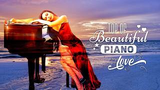 200 Greatest Beautiful Piano Melodies - Soft Relaxing Piano Love Songs Playlist
