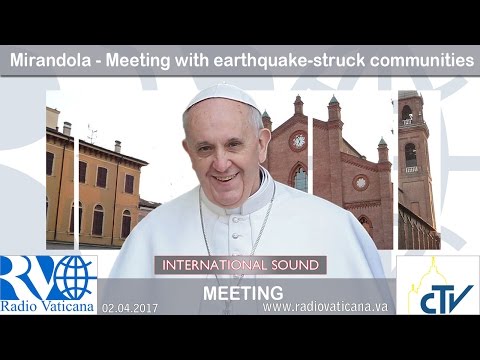 2017.04.02 Pope Francis in Mirandola - Meeting with earthquake-struck communities