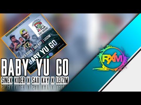 Baby Yu Go - Sinex Xider x Leizim ft Saii Kay (2021) Prod: NC NHAYTZ | Krazy Sounds Production