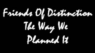 Friends Of Distinction - The Way We Planned It.wmv