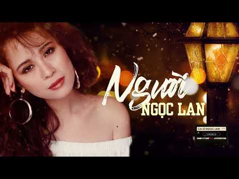Người (Những tàn tích của sự say mê - ci sam dik fai heoi - 痴心的废墟) - Ngọc Lan