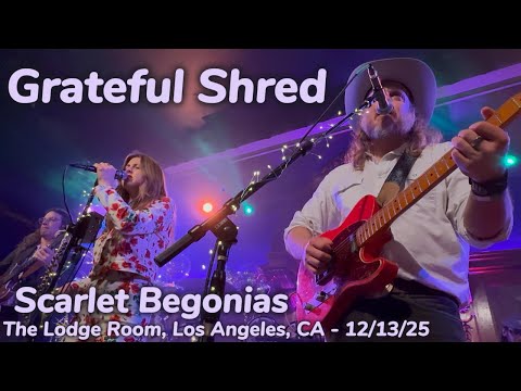 Grateful Shred - Scarlet Begonias (Grateful Dead cover) - The Lodge Room, Los Angeles, CA - 12/13/25