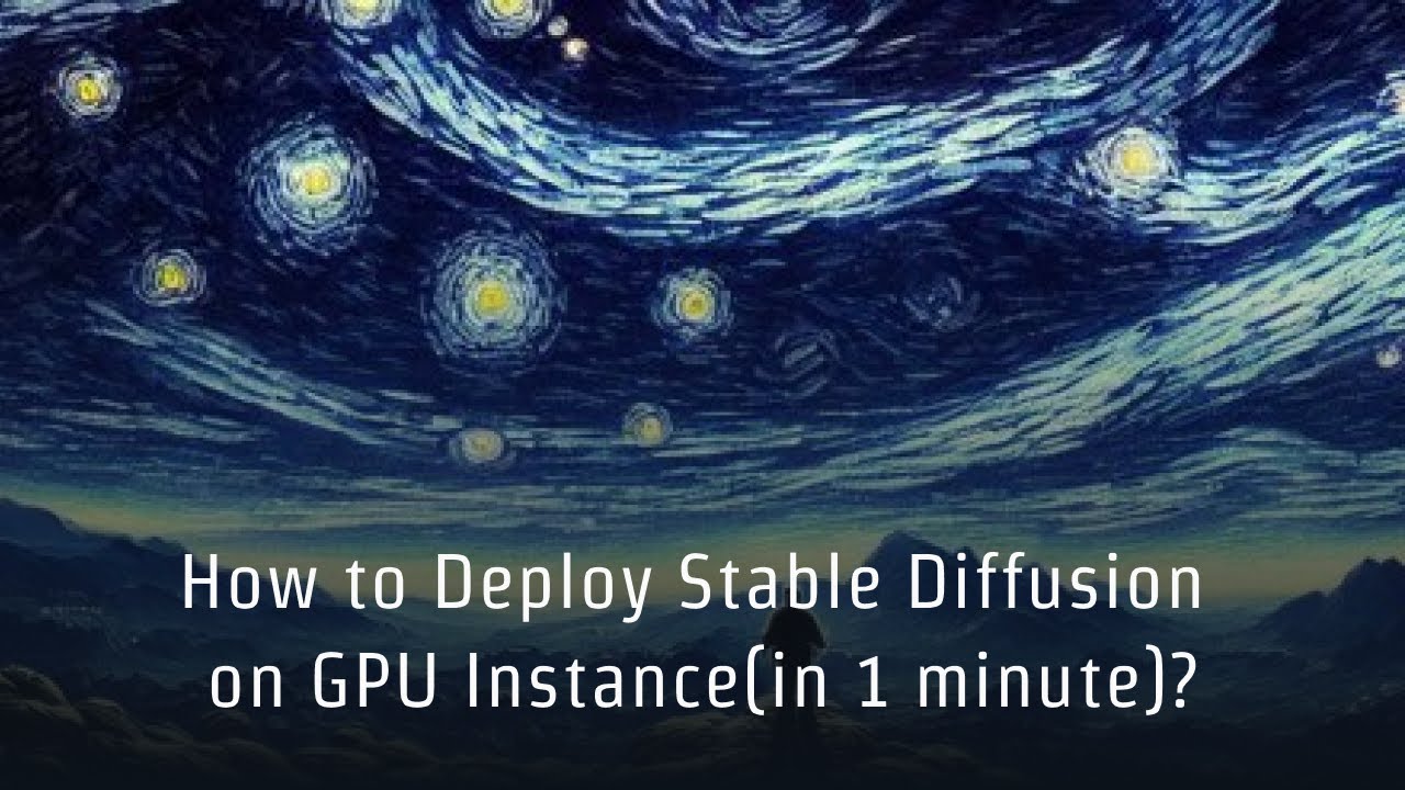 How to Deploy Stable Diffusion on GPU Instance(in 1 minute)?