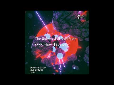 Manse x Galantis x Marshmello x Selena Gomez - The Wolves Wall Gold Dust (B-Rather MashUp)