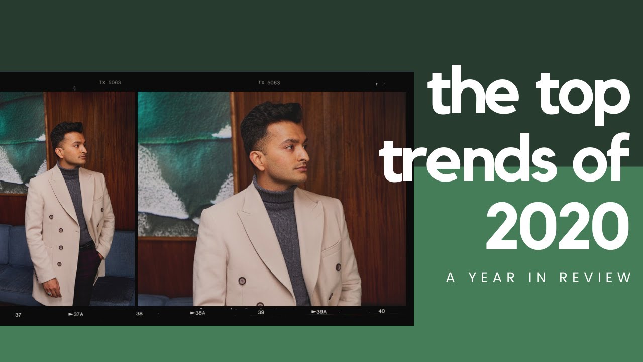 The TOP Menswear Trends of 2020 | A Year in Review