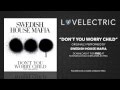 "Don't You Worry Child" - Swedish House Mafia ...