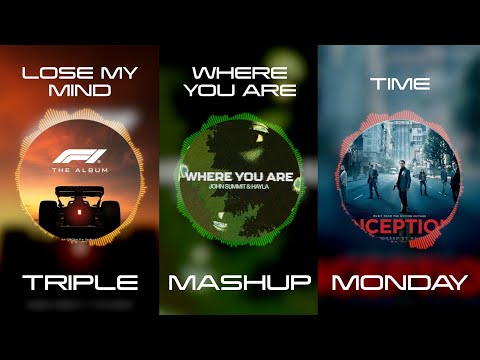 Lose My Mind x Where You Are x Time - Don Toliver, Doja Cat vs John Summit, HAYLA vs Hans Zimmer