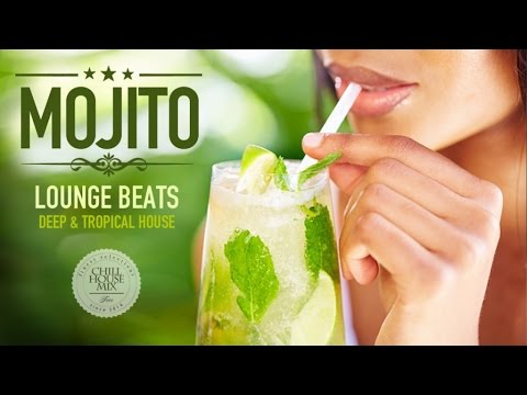 Mojito Lounge Beats #3 | Deep & Tropical House Mix