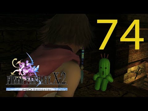 Guia Comentada Final Fantasy X-2 HD Remaster (AL 100%) - Cap 74 - En busca de los Cactilios