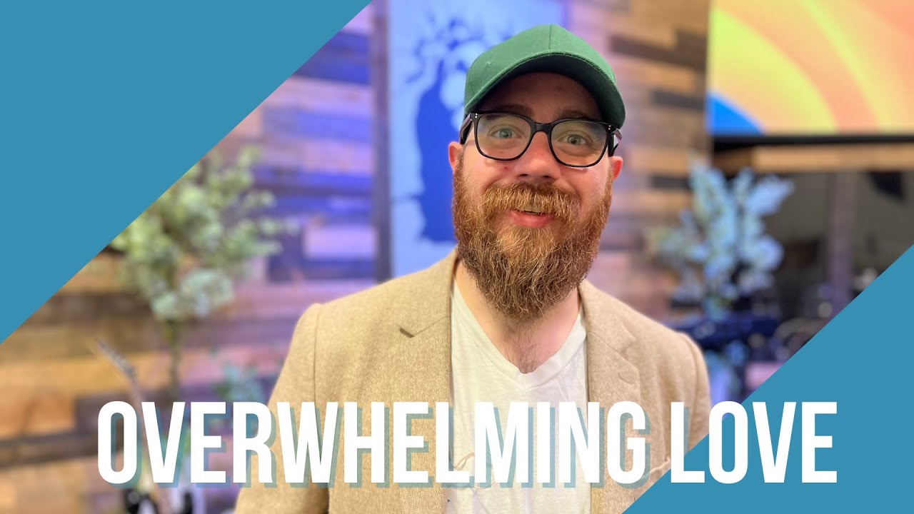 What is Love? | Overwhelming Love | Pastor Joel