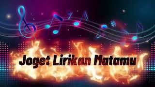 Download lagu JOGET - DANGDUT LIRIKAN MATAMU #remix  mp3