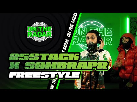 The 25Stack x SombraPR "On The Radar" Freestyle