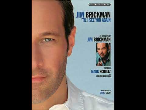 Mark Schultz & Jim Brickman - 'Til I See You Again