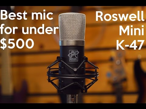 Best Mic I've used for under $500 - Roswell Mini K47 | SpectreSoundStudios DEMO