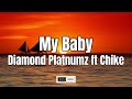 Diamond platnumz ft Chike - my baby lyrics