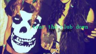 junior - tear the club down lyrics new