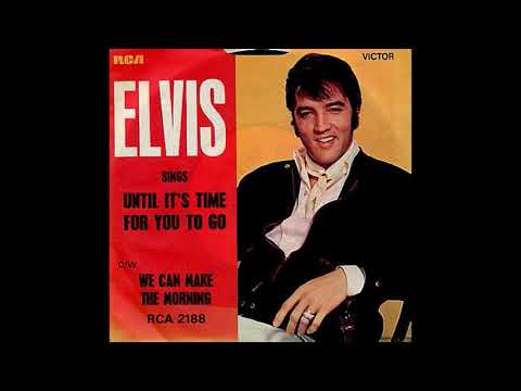Elvis Presley Until It’s Time For You To Go Mono Mix 1972