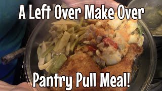 LeftOver MakeOver Pantry Pull Meal & PIE