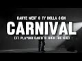 CARNIVAL - Kanye West & Dolla $ign (Lyrics) feat. [Playboi Carti, Rich The Kid]