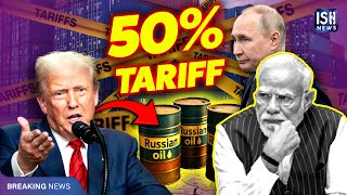 Trump Doubles Tariffs on India to 50%